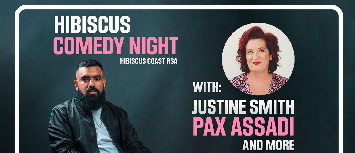 Hibiscus Comedy Night - Justine Smith & Pax Assadi