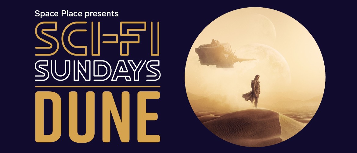 Sci-Fi Sundays: Dune (2021)!