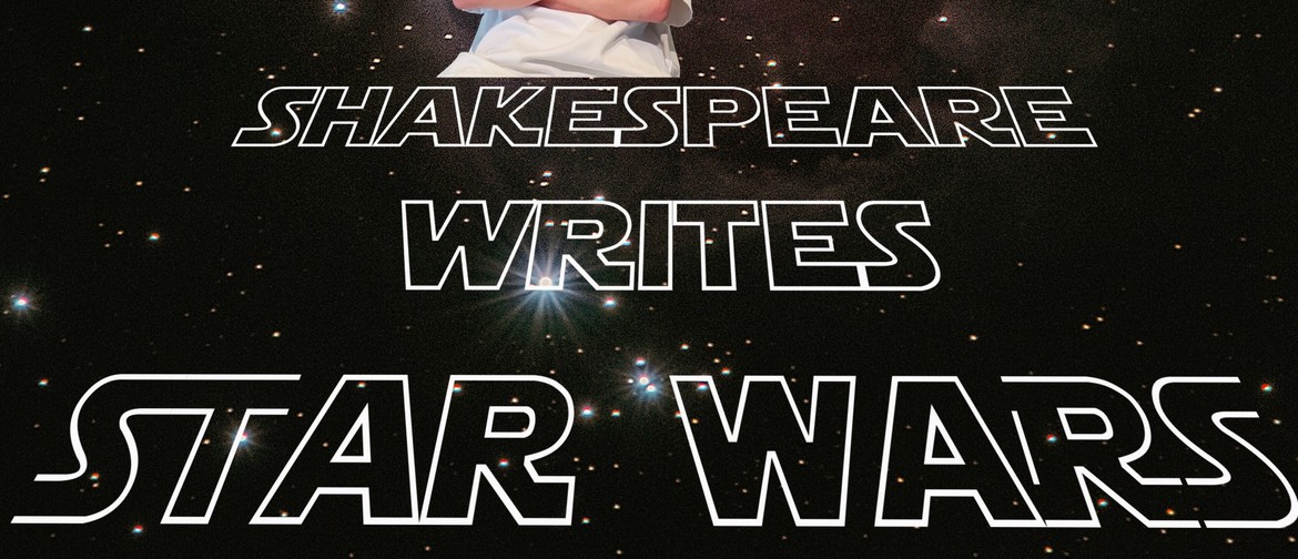Shakespeare writes Star Wars