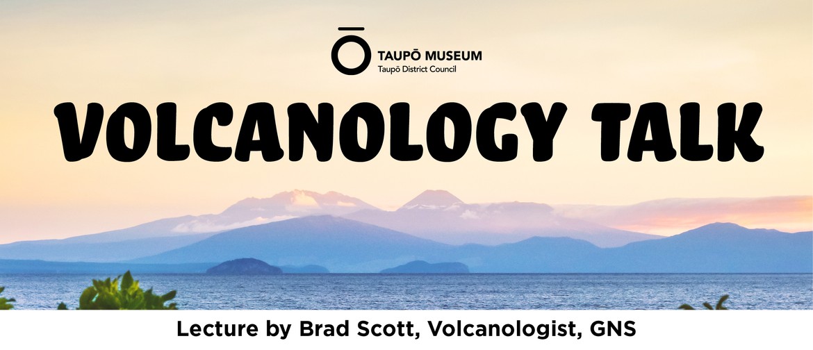 Volcanology Talk by Brad Scott of GNS