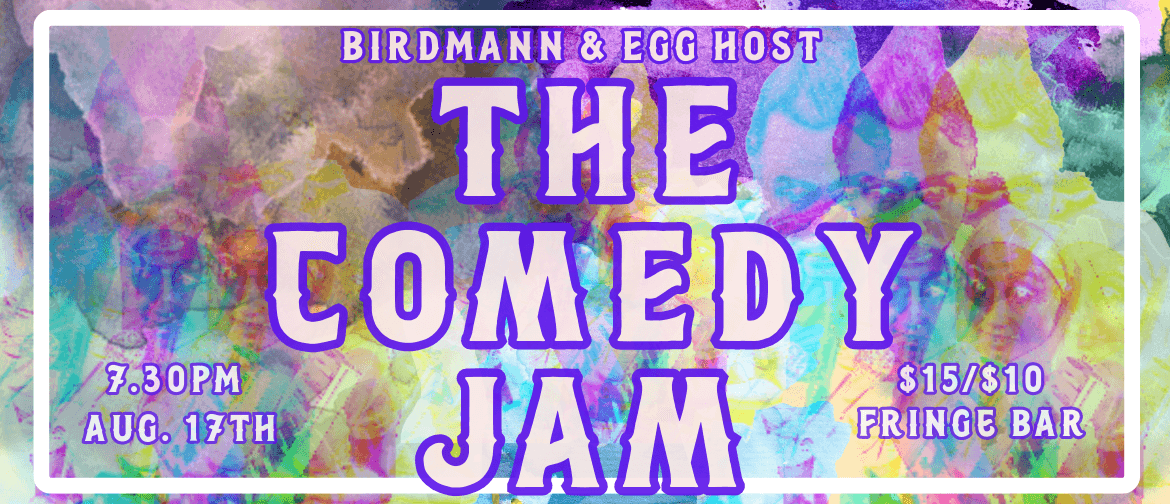 The Birdmann & Egg Host the Comedy Jam!