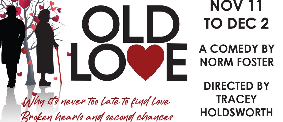 Auditions for Old Love, a Romantic Comedy By Norm Foster