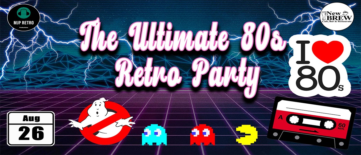 The Ultimate 80s Retro Party