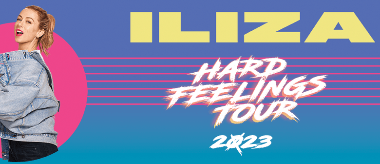 Iliza - Hard Feelings Tour