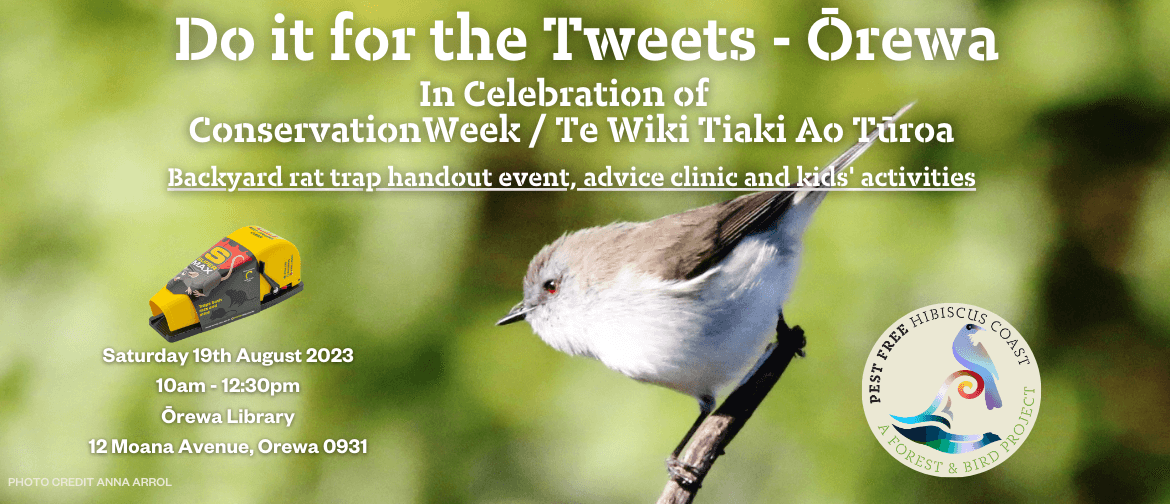 Do It for The Tweets - ōrewa - Conservation Week