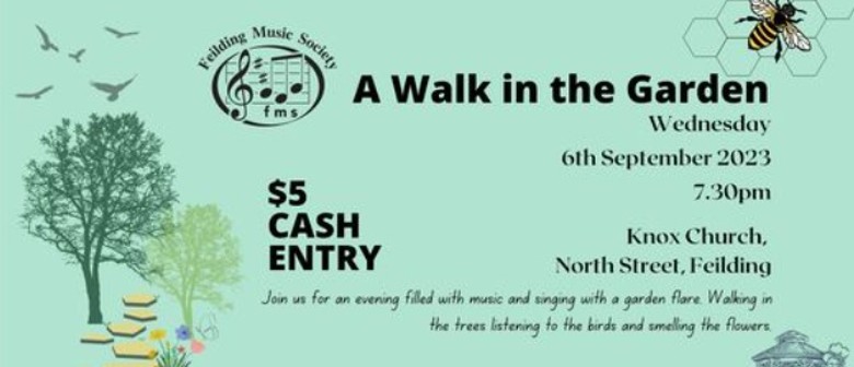 Feilding Music Society Presents a Walk In the Garden
