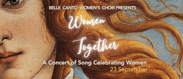 Women Together - A Concert of Song Celebrating Women
