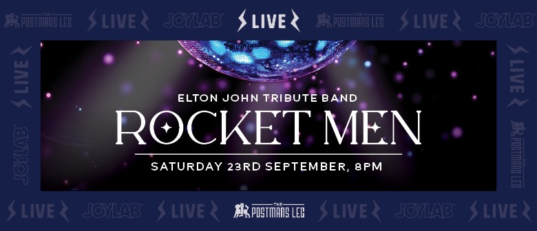 Rocket Men – Elton John Tribute Show: CANCELLED