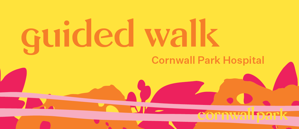 Guided Walk: Cornwall Park Hospital
