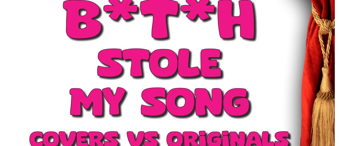 Caburlesque - B*T*H Stole My Song - Covers vs Originals
