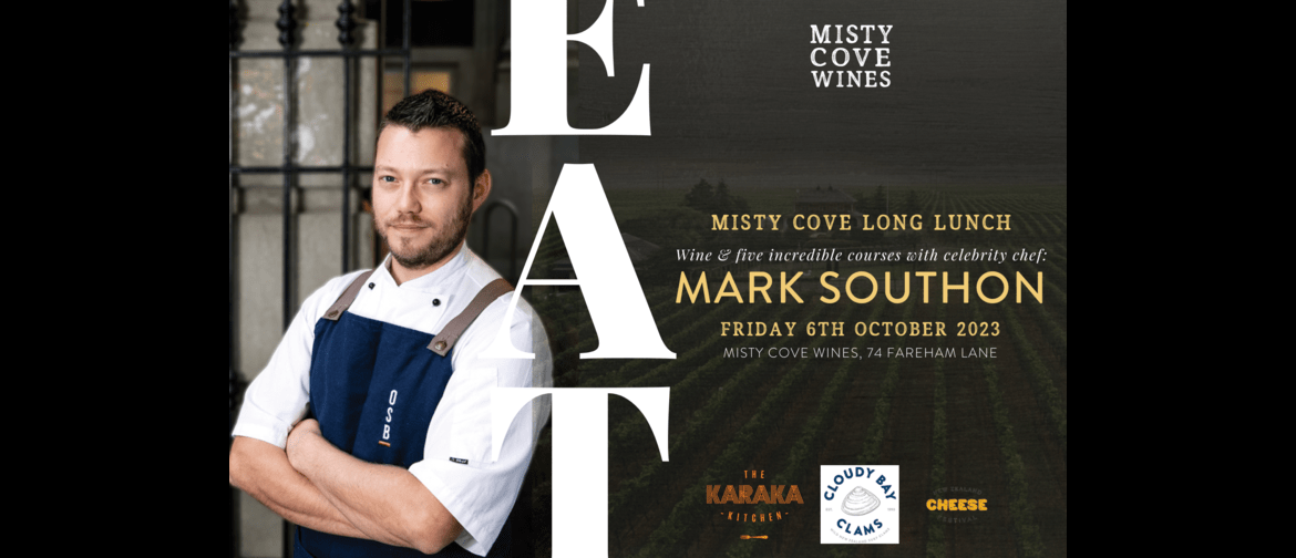 Mark Southon x Misty Cove Wines x Karaka Kitchen Lunch