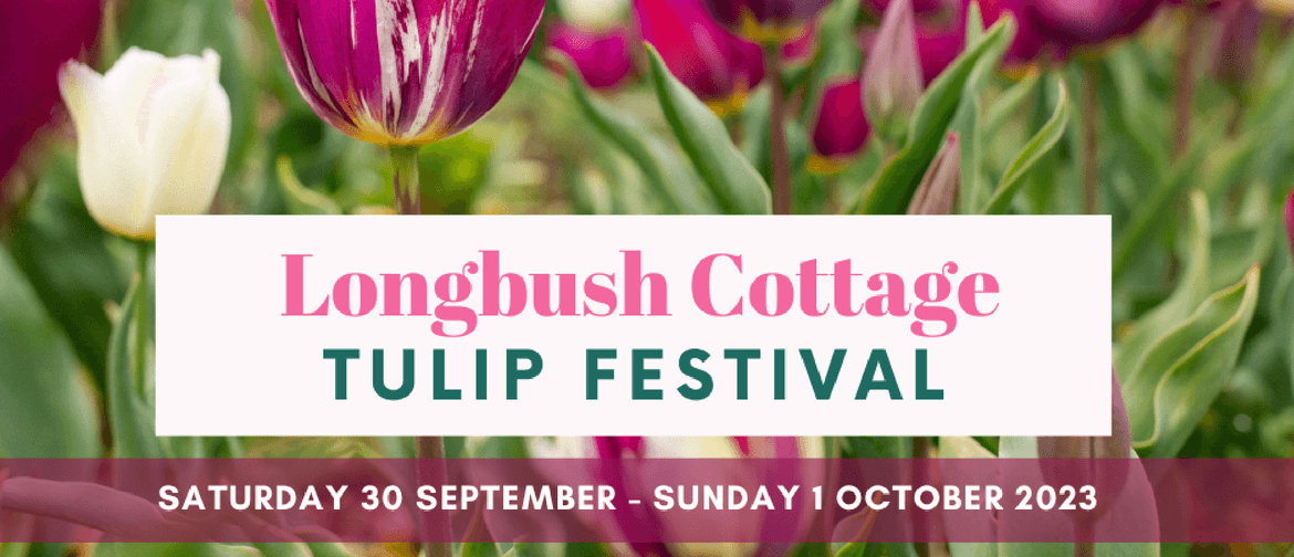 Longbush Cottage Tulip Festival 2023
