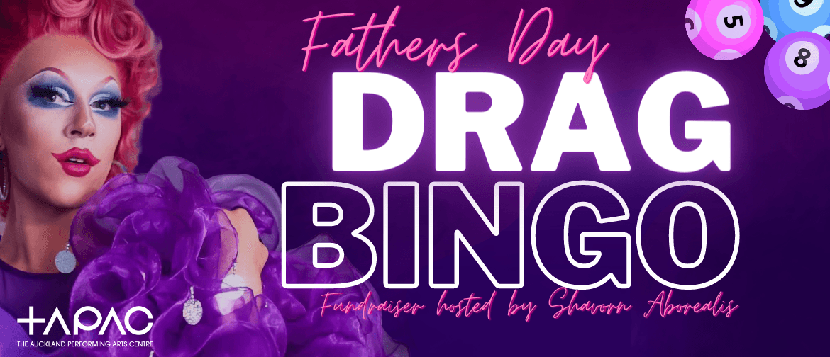 Dad's Drag Bingo - TAPAC's Father's Day Fundraiser!