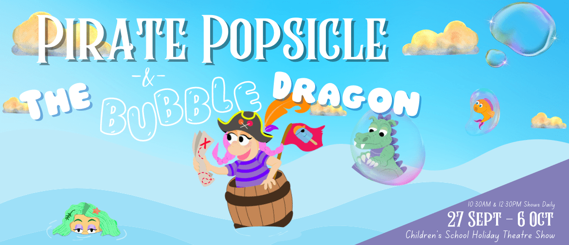 Pirate Popsicle and the Bubble Dragon