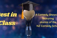 Image for event: Best In Class: NZ Comedy School Alumni Show