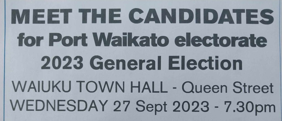 Meet The Port Waikato General Election Candidates