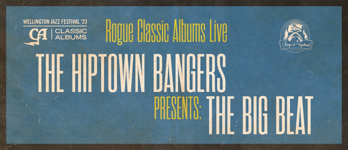 Rogue Classic Albums Live | The Big Beat