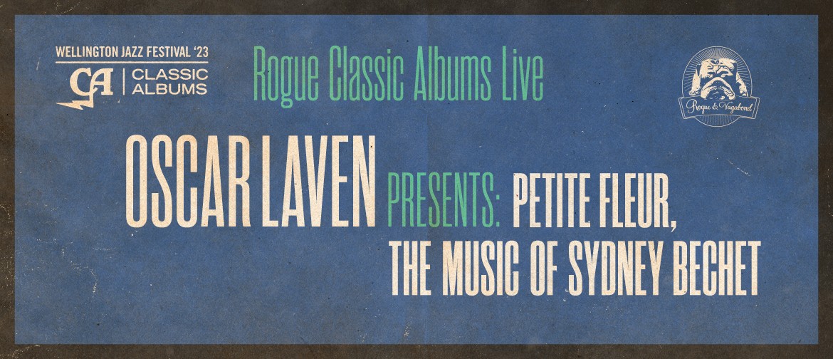 Rogue Classic Albums Live | The Music of Sidney Bechet