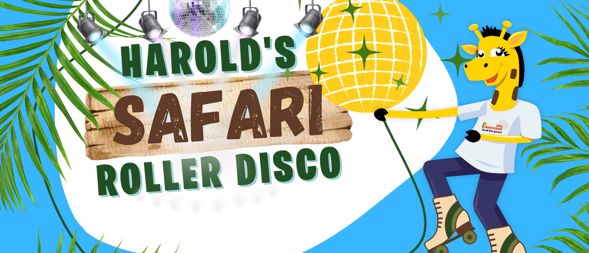 Harold's Safari Roller Disco!