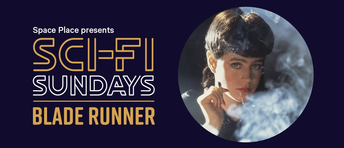 Sci-Fi Sundays: Blade Runner!