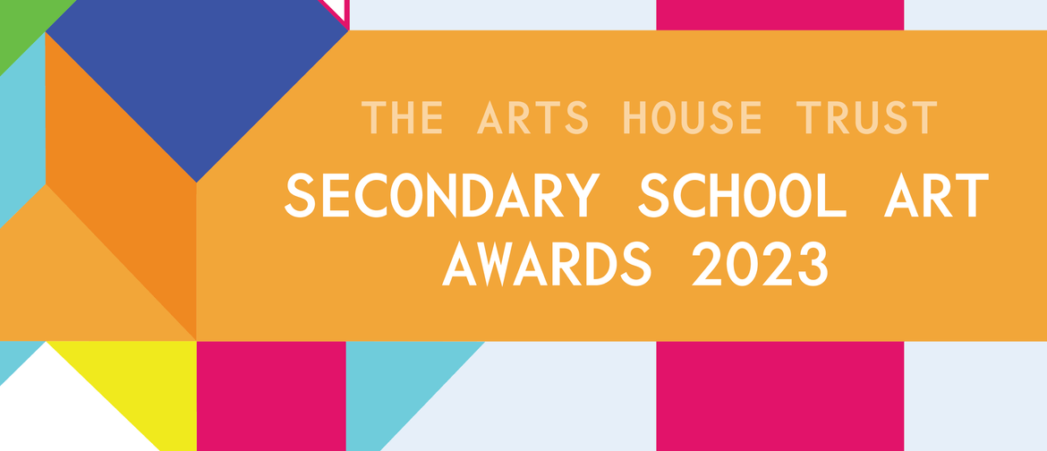 The Arts House Trust Secondary School Art Awards