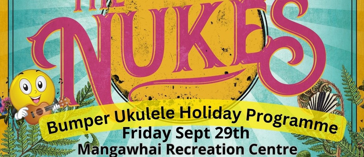 The Nukes Childrens Holiday Workshop and Show Programme