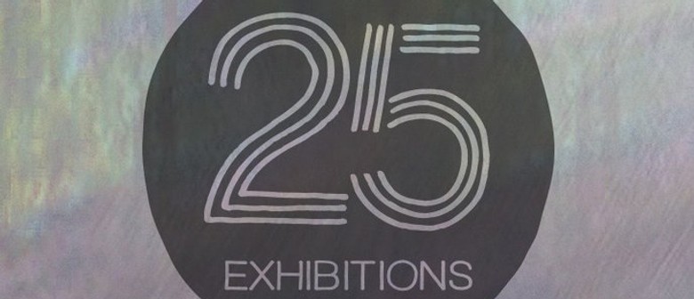 Ka mua, ka muri: 25 Exhibitions
