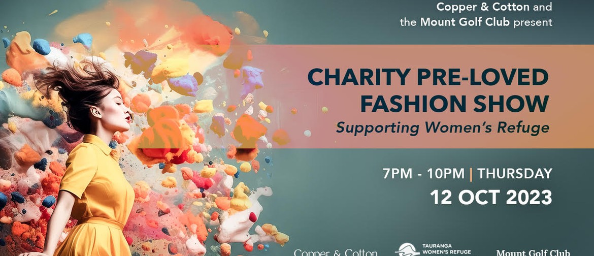Charity Pre-loved Fashion Show: Supporting Women's Refuge