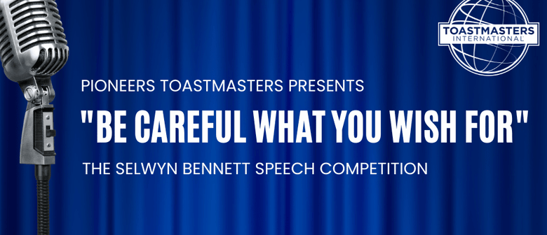 Pioneers Toastmasters Presents -Selwyn Bennett Competition