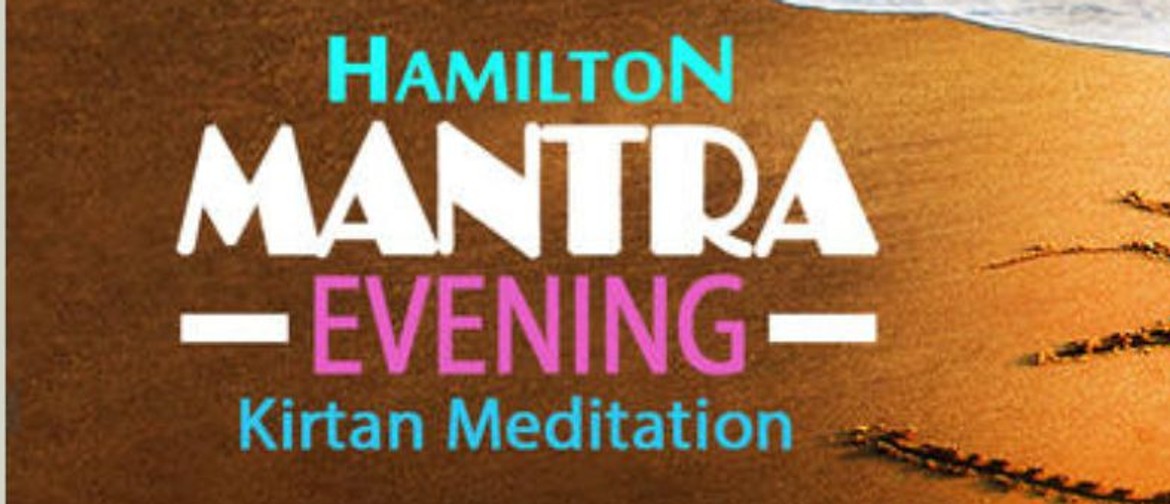Hamilton Mantra Evening - Kirtan Meditation