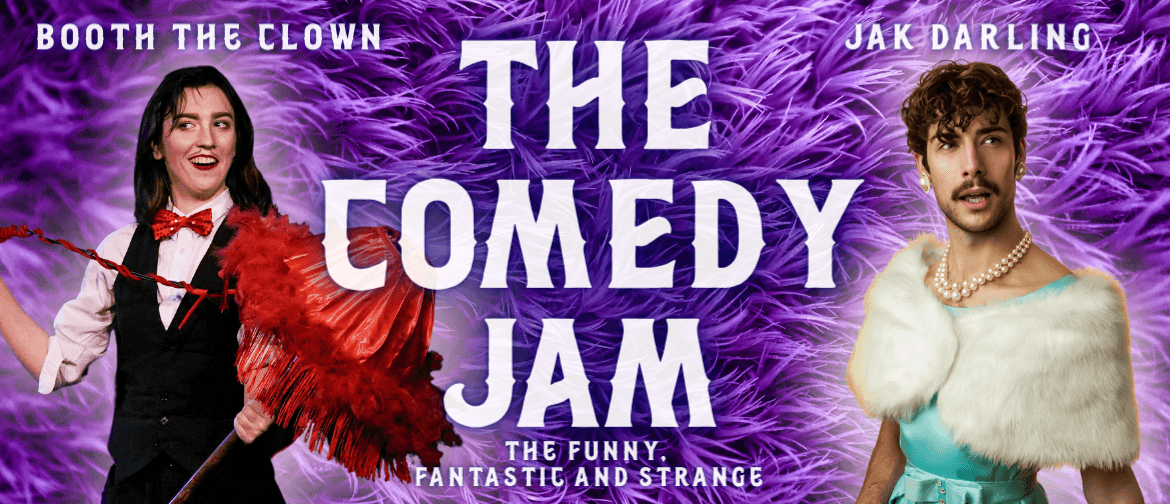 The Comedy Jam w/ Booth the Clown & Jak Darling