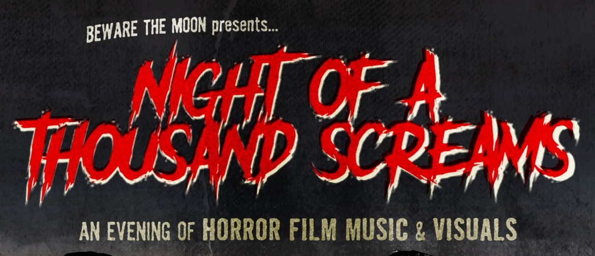 Night of A Thousand Screams: An Evening of Horror Film Music