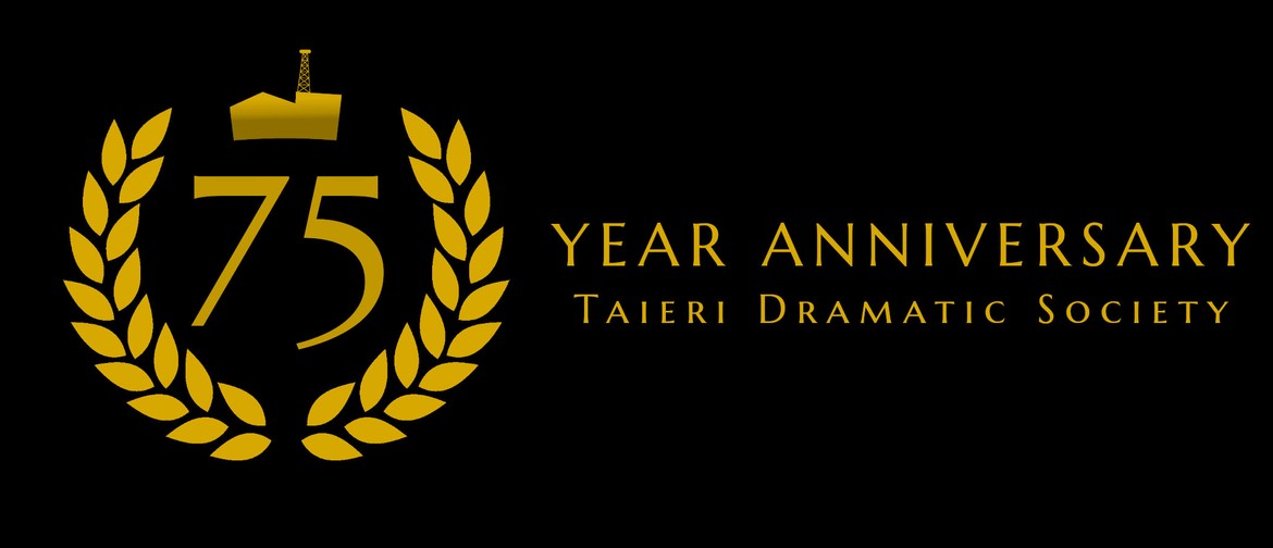 Taieri Dramatic Society 75th Anniversary Celebration
