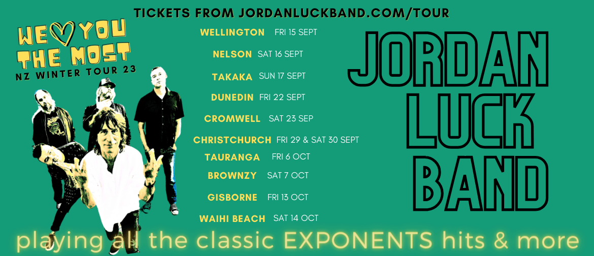 Jordan Luck Band - 'We Love You The Most!' NZ Tour