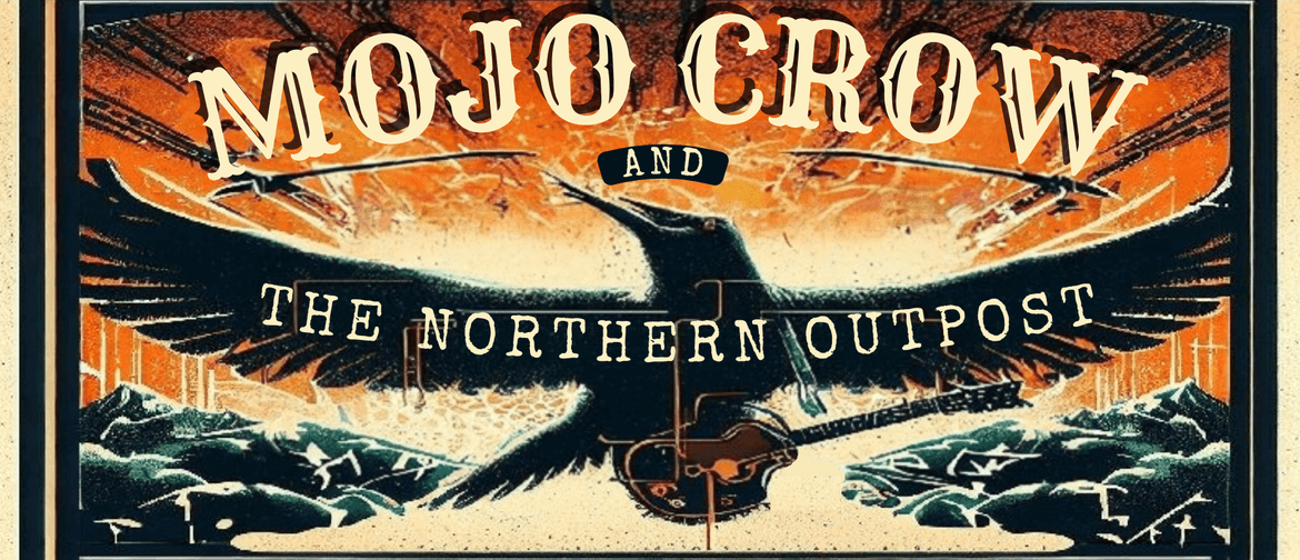 Mojo Crow | Northern Outpost