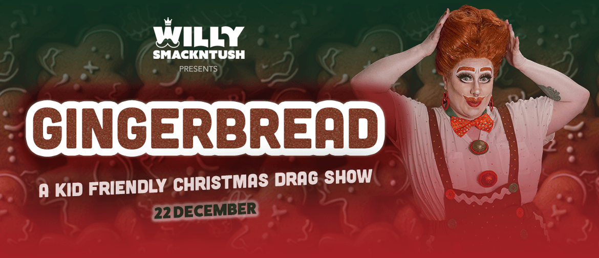 Gingerbread: A Kid Friendly Christmas Drag Show