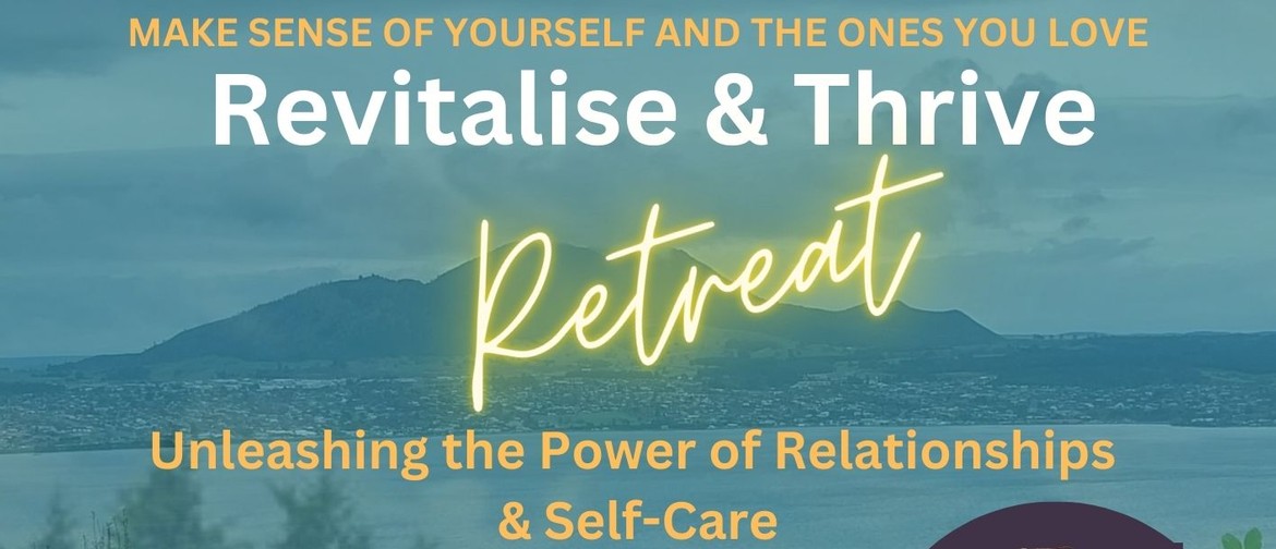 Revitalise and Thrive Retreat