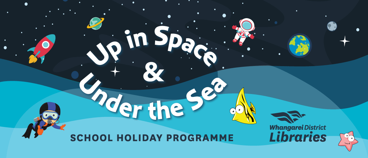 School Holidays: Up in Space & Under the Sea