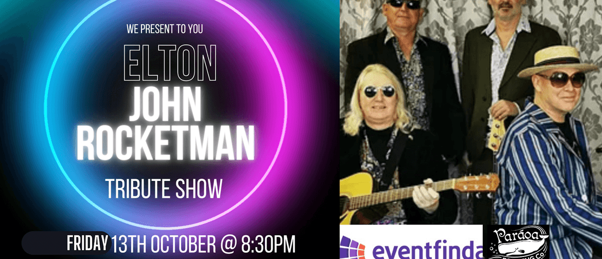 Elton John - Rocket Men - The NZ Tribute Show