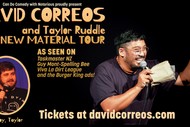 Image for event: David Correos & Taylor Ruddle: The New Material Tour