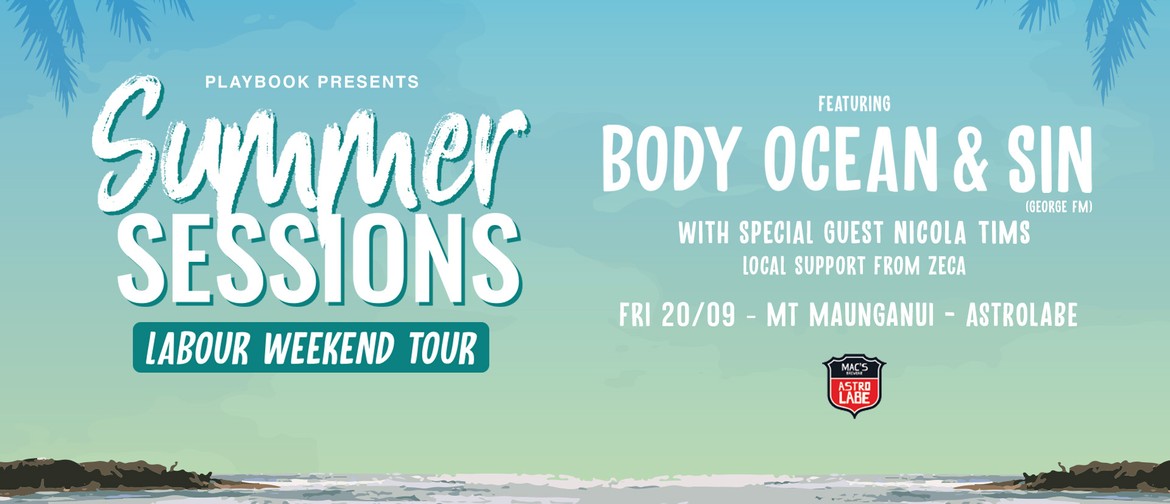 Summer Sessions Feat. Body Ocean & Sin | Mount Maunganui