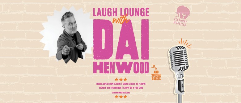 Laugh Lounge - Dai Henwood and special guests