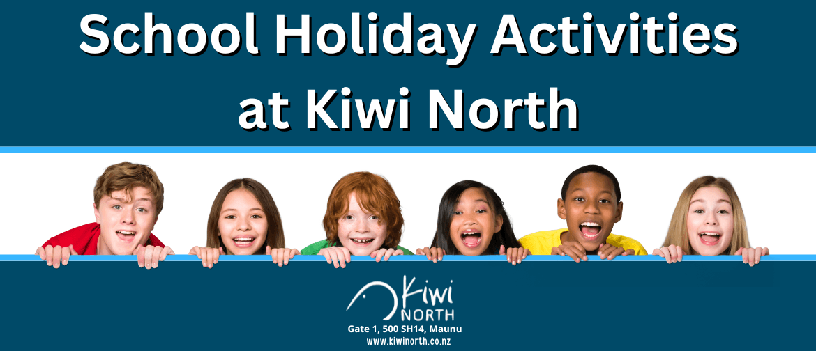 School Holiday Activities at Kiwi North