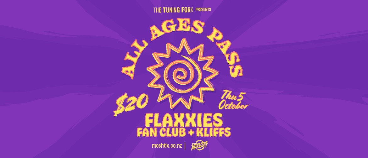 All Ages Pass |Flaxxies, Fan Club, Kliffs