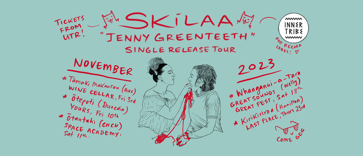 Skilaa 'Jenny Greenteeth' Single Release | Dunedin Skilaa 'Jenny Greenteeth' Single Release | Dunedin