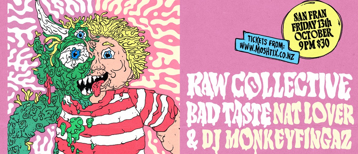 Raw Collective & Bad Taste
