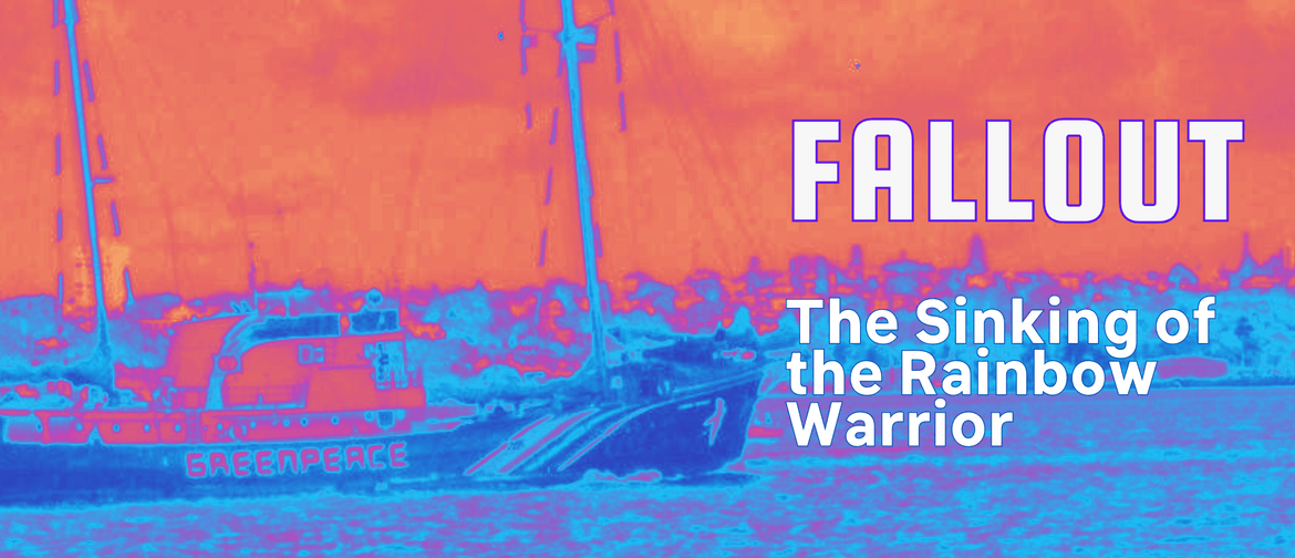Play Reading: Fallout - Sinking of The Rainbow Warrior