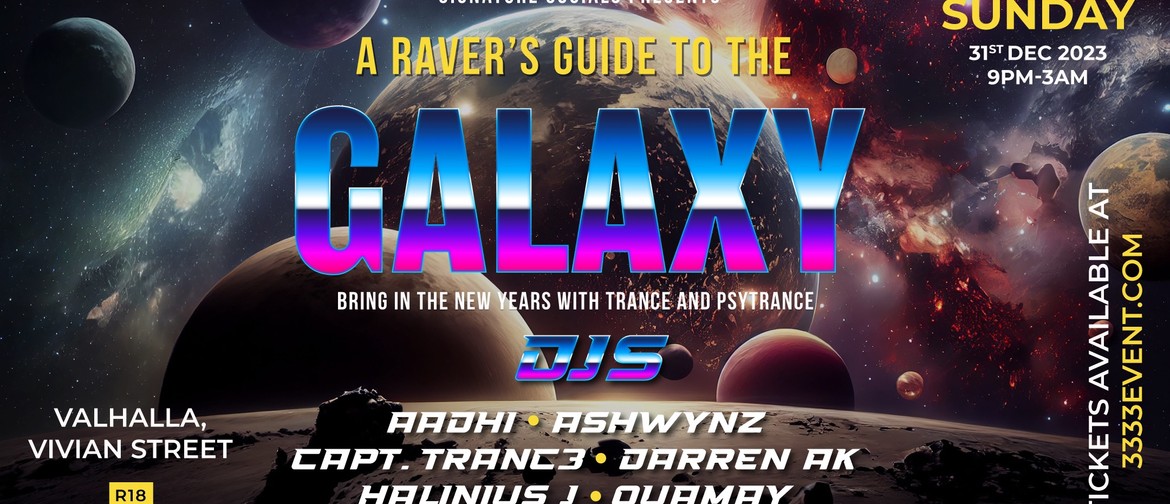 A Raver's Guide to Galaxy - NYE: Trance and Psytrance
