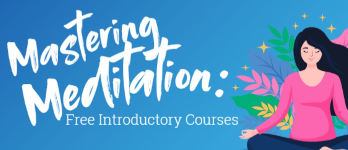 Introductory Meditation: Free 4-part series Introductory Meditation: Free 4-part series