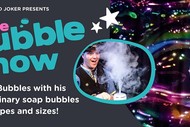Image for event: The Bubble Show
